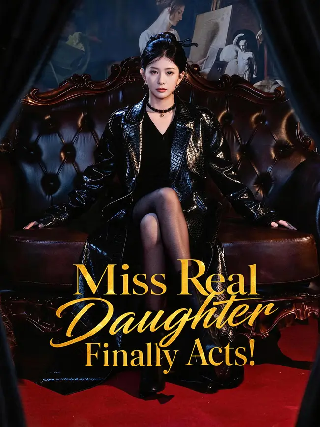 Miss Real Daughter Finally Acts!