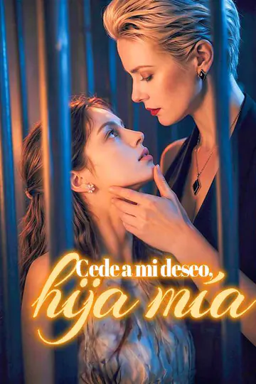Póster de Cede a mi deseo, hija mía