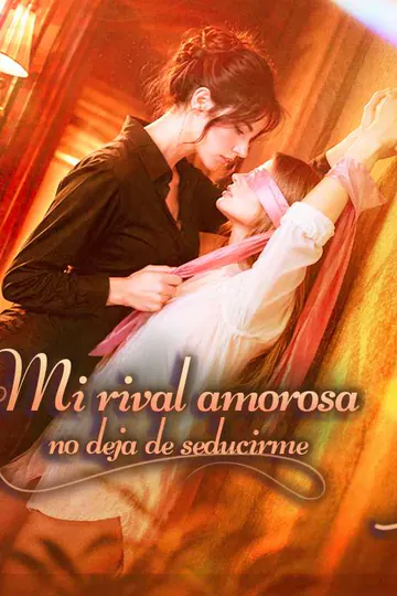 Póster de Mi rival amorosa no deja de seducirme