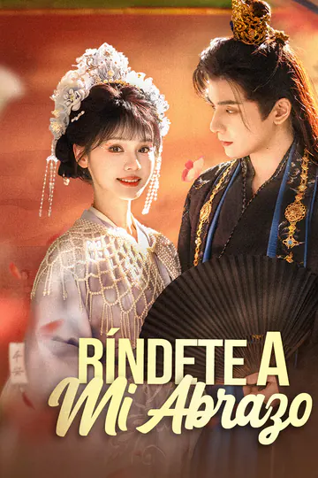 Póster de Ríndete a mi abrazo